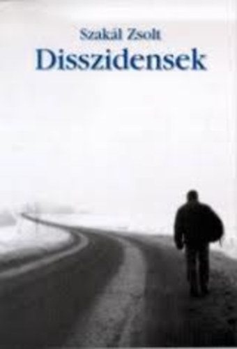 Szakl Zsolt - Disszidensek