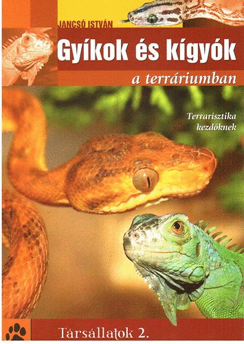 Jancs� Istv�n - Gy�kok �s k�gy�k a terr�riumban - Terrasztika kezd�knek