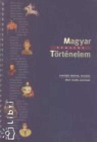 Virgvlgyi Andrs - Sequens - Magyar Trtnelem (KRONOLGIAI TTEKINTS, KORSZAKOK, LLAMI VEZETK, ESEMNYEK)