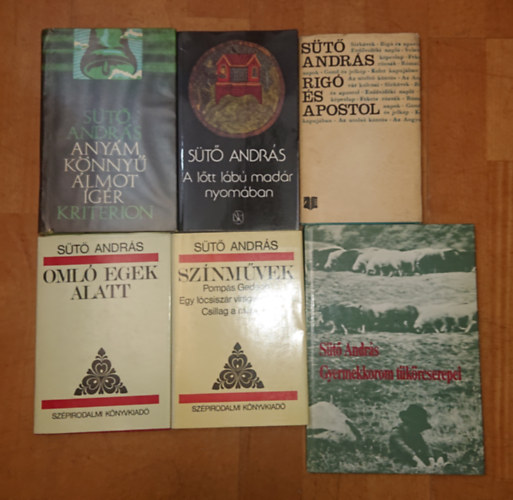Sütő András - 6 könyv Sütő Andrástól: Rigó és Apostol, Omló egek alatt, Színművek (Pompás Gedeon, Egy lócsiszár virágvasárnapja, Csillag a máglyán), Anyám könnyű álmot ígér, A lőtt lábú madár nyomában, Gyermekkorom tükörcserepei