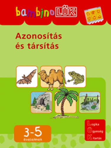 T�r�k �gnes  (szerk.) - Azonos�t�s �s t�rs�t�s - 3-5 �veseknek