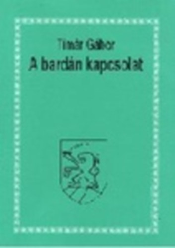 Tmr Gbor - A bardn kapcsolat
