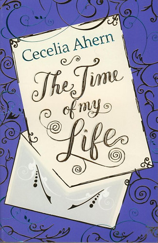 Cecelia Ahern - The Time of My Life