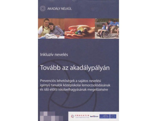 Kőpatakiné Mészáros Mária, Vargáné Mező Lilla Kapcsáné Németi Júlia - Tovább az akadálypályán - Inkluzív nevelés
