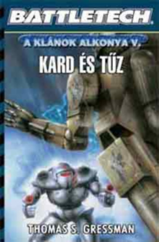 Thomas S. Gressman - Battletech: Kard s tz (Klnok alkonya V.)
