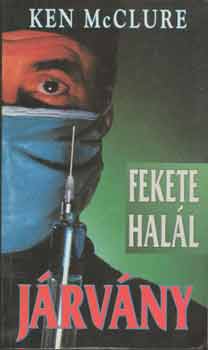Ken McClure - J�rv�ny - Fekete hal�l