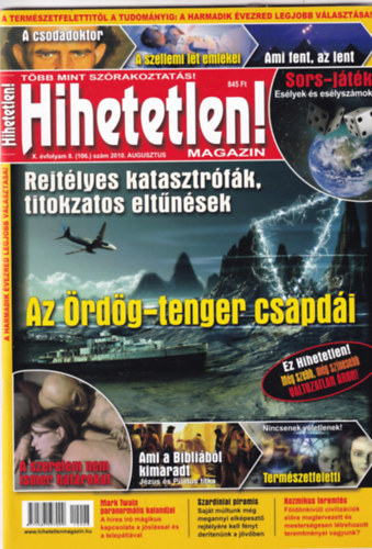 Hihetetlen! magazin - X. �vfolyam 8. (106.) sz�m 2010. augusztus