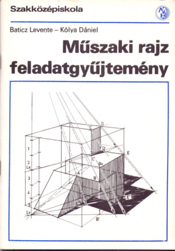 Klya Dniel Baticz Levente - Mszaki rajz feladatgyjtemny (C,D,E varins)