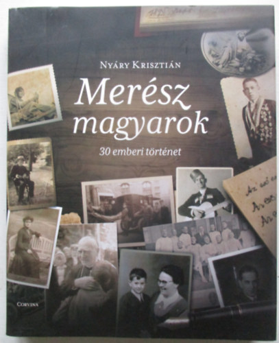 Ny�ry Kriszti�n - Mer�sz magyarok - 30 emberi t�rt�net