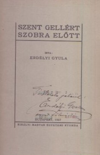 Erdlyi Gyula - Szent Gellrt szobra eltt (dediklt)