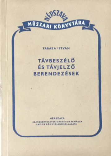 Taraba István - Távbeszélő és távjelző berendezések