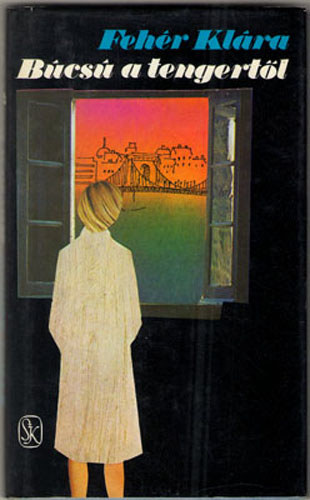 Feh�r Kl�ra - B�cs� a tengert�l
