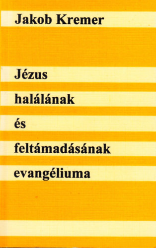 Jzus hallnak s feltmadsnak evangliuma