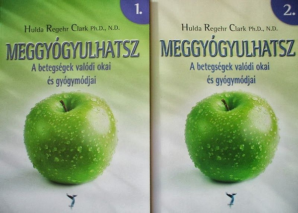 Hulda Regehr Clark - Meggy�gyulhatsz 1-2.-A betegs�gek val�di okai �s gy�gym�djai