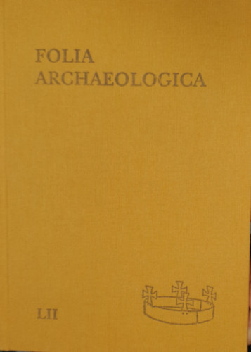 Fodor Istv�n (Szerk.) - Folia archaeologica LII.