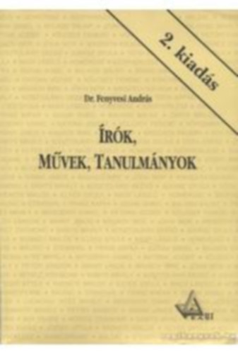 Dr. Fenyvesi Andr�s - �r�k, m�vek, tanulm�nyok