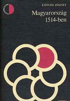Eötvös József - Magyarország 1514-ben I-II.