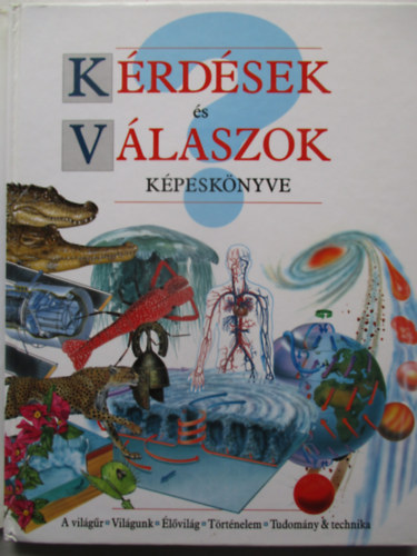 Elek �s T�rsa Kiad� - K�rd�sek �s v�laszok k�pesk�nyve