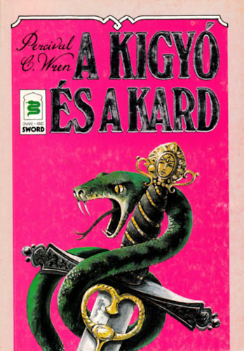 Percival C. Wren - A k�gy� �s a kard