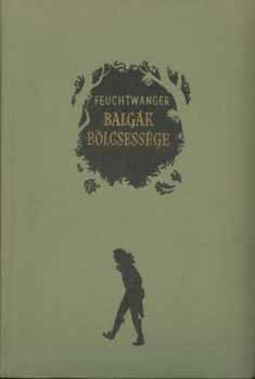 Lion Feuchtwanger - Balgk blcsessge