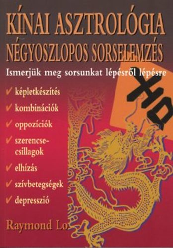 Raymond Lo - Knai asztrolgia - Ngyoszlopos sorselemzs