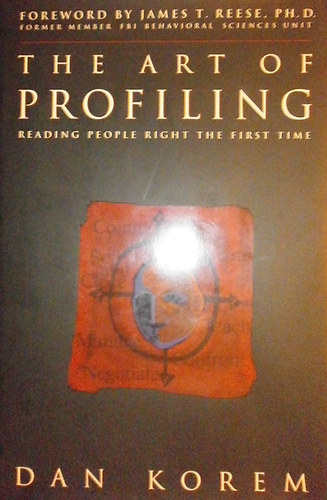 Dan Korem - The Art of Profiling - Reading People Right the First Time