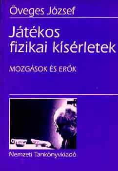 veges Jzsef - Jtkos fizikai ksrletek (mozgsok s erk)