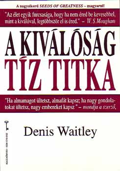 Denis Waitley - A kiválóság tíz titka