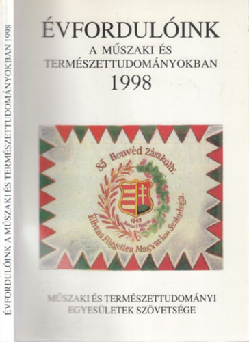 �vfordul�ink a m�szaki �s term�szettudom�nyokban, 1998.