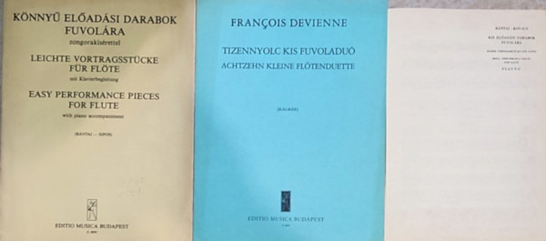 Francois Devienne, Bntai-Sipos Bntai-Kovcs - 3db rgi fuvolakotta - Bntai-Kovcs-Kis eladsi darabok fuvolra; Francois Devienne-Tizennyolc kis fuvoladu; Bntai-Sipos-Knny eladsi darabok fuvolra zongoraksrettel