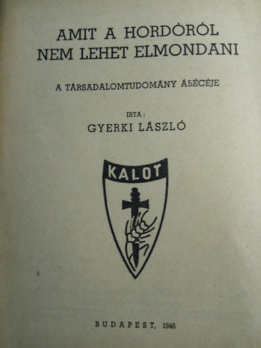 Gyerki Lszl - Amit a hordrl nem lehet elmondani (A trsadalomtudomny bcje)