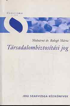 Molnrn Dr. Balogh Mrta - Trsadalombiztostsi jog