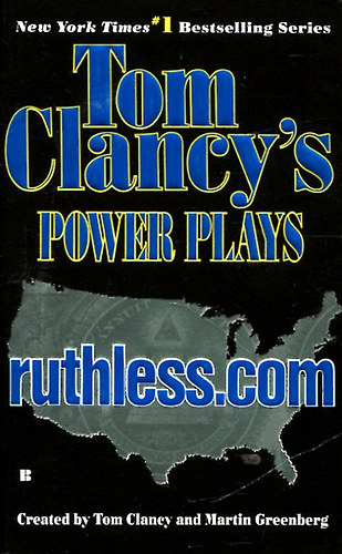 Martin Greenberg Tom Clancy - Ruthless.com (Tom Clancy's Powerplays)