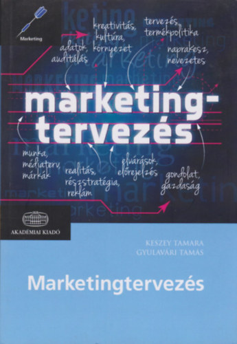 Keszey Tamara; Gyulavri Tams - Marketingtervezs