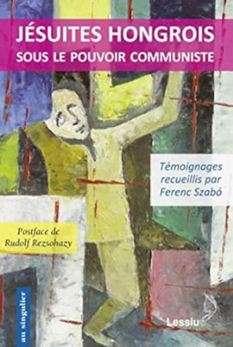 Ferenc Szab� - J�suites hongrois sous le pouvoir communiste