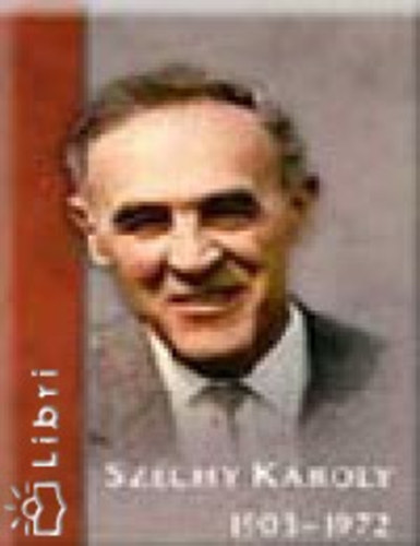 Sz�chy K�roly, 1903-1972