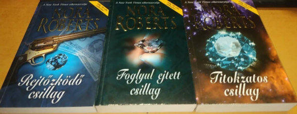 Nora Roberts - Mitr�sz csillagai tril�gia 1-3./ 1. Rejt�zk�d� csillag   2. Foglyul ejtett csillag   3. Titokzatos csillag/