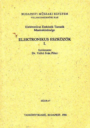 Dr.Valkó Iván Péter - Elektronikus eszközök I.