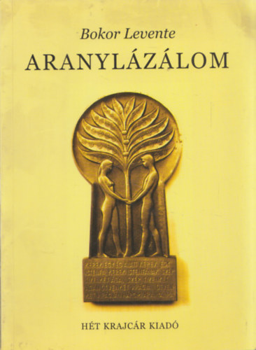 Bokor Levente - Aranyl�z�lom (dedik�lt)