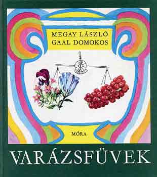 Megay Lszl-Gaal Domokos - Varzsfvek