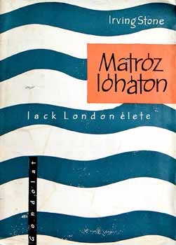 Irving Stone - Matrz lhton - Jack London lete