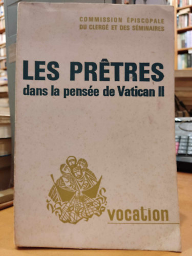 Raymond Izard - Les pr�tres dans la pens�e de Vatican II - Commission �piscopale du clerg� et des s�minaires - Vocation n 233