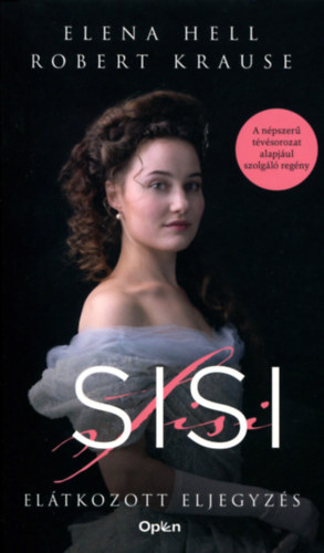 Robert Krause Elena Hell - Sisi - El�tkozott eljegyz�s