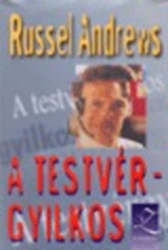 Russel Andrews - A testv�rgyilkos