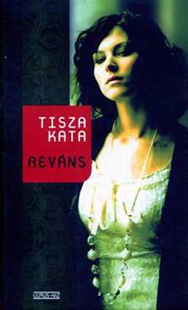 Tisza Kata - Rev�ns