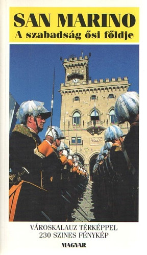 Marino Cardinali - San Marino - A szabads�g �si f�ldje