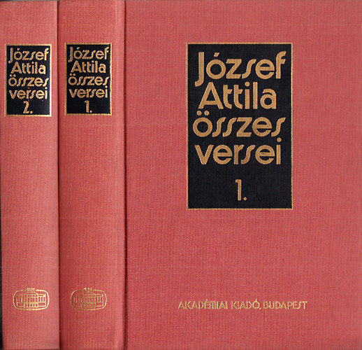 Jzsef Attila - Jzsef Attila sszes versei I-II. (Kritikai kiads)