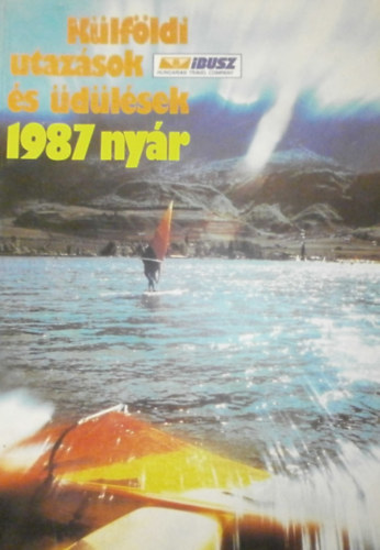 Havasi Mria  (szerk.) - Klfldi utazsok s dlsek 1987 nyr