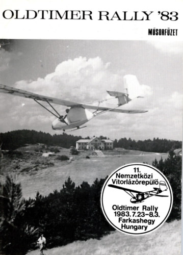 Angyal László - Oldtimer rally ' 83- 11. NEmzetközi Vitorlázórepülő műsorfüzet