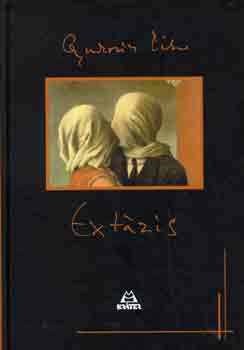 Gyurkovics Tibor - Extázis